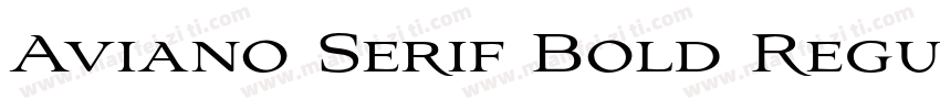 Aviano Serif Bold Regular字体转换